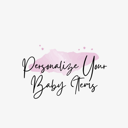 Personalize Your Baby Items